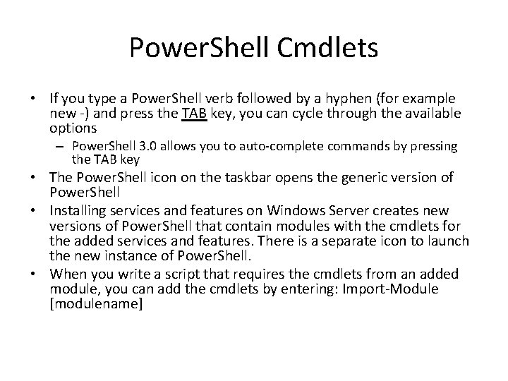 Power. Shell Cmdlets • If you type a Power. Shell verb followed by a Power. Shell Cmdlets • If you type a Power. Shell verb followed by a