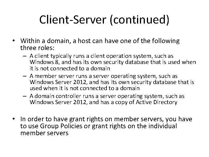 Client-Server (continued) • Within a domain, a host can have one of the following Client-Server (continued) • Within a domain, a host can have one of the following