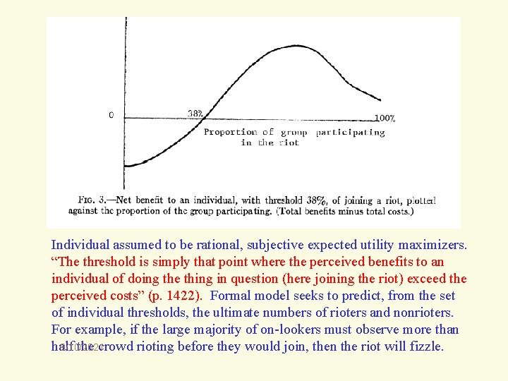 Individual assumed to be rational, subjective expected utility maximizers. “The threshold is simply that