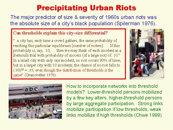 Precipitating Urban Riots The major predictor of size & severity of 1960 s urban