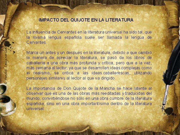 IMPACTO DEL QUIJOTE EN LA LITERATURA La influencia de Cervantes en la literatura universal