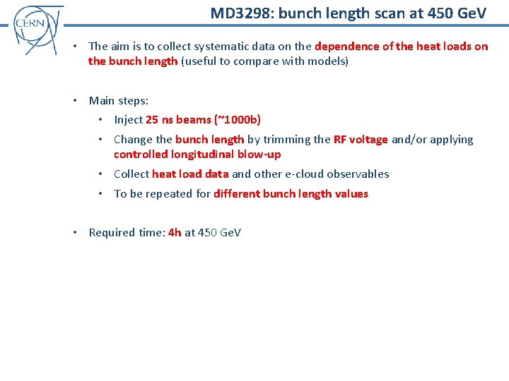 MD 3298: bunch length scan at 450 Ge. V • The aim is to