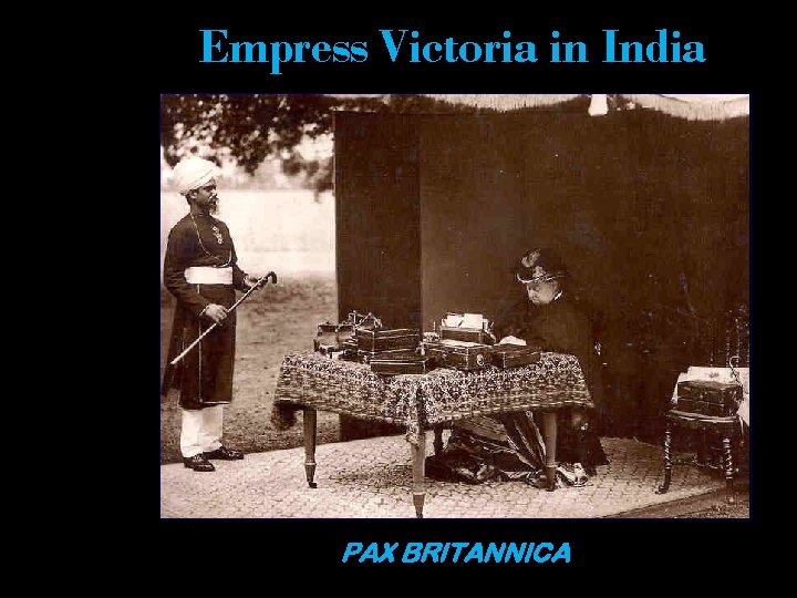 Empress Victoria in India PAX BRITANNICA 