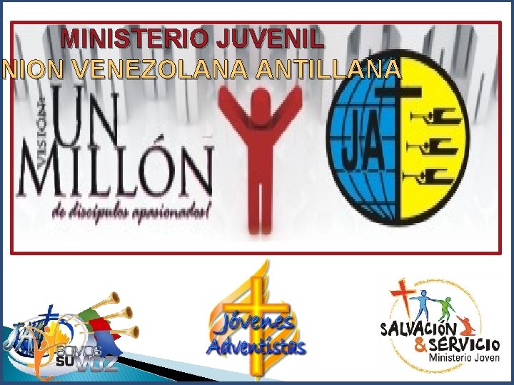 MINISTERIO JUVENIL UNION VENEZOLANA ANTILLANA 
