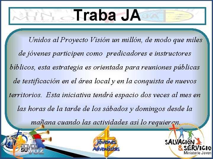 Traba JA Unidos al Proyecto Visión un millón, de modo que miles de jóvenes