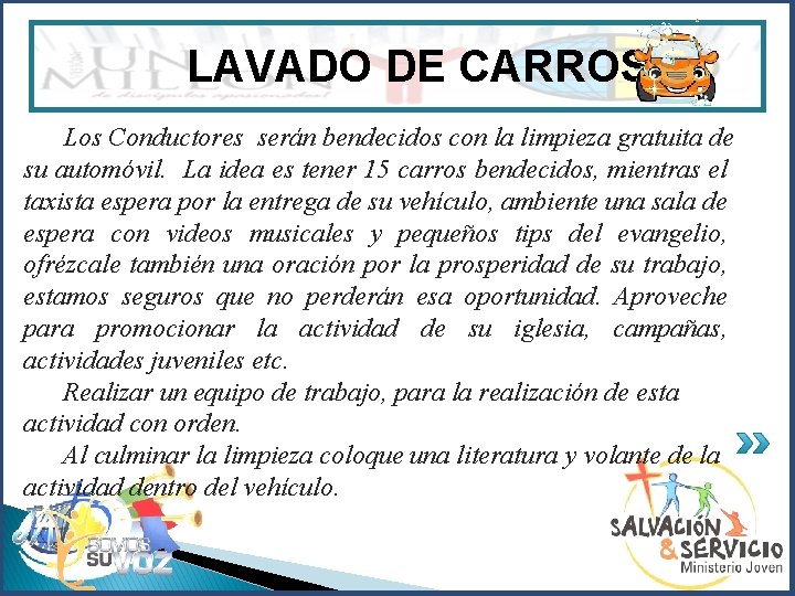 LAVADO DE CARROS Los Conductores serán bendecidos con la limpieza gratuita de su automóvil.