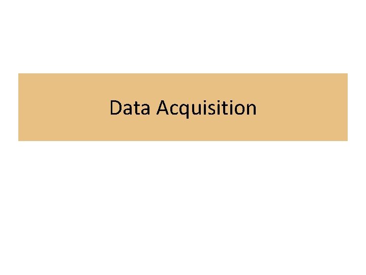 Data Acquisition 