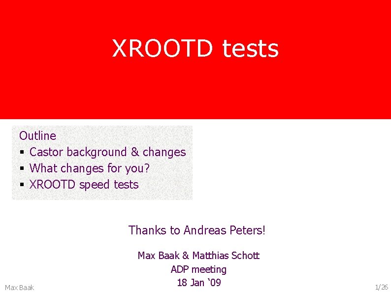 XROOTD tests Outline § Castor background & changes § What changes for you? §