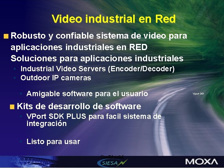 Video industrial en Red Robusto y confiable sistema de video para aplicaciones industriales en