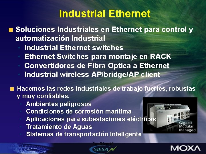 Industrial Ethernet Soluciones Industriales en Ethernet para control y automatización Industrial • Industrial Ethernet