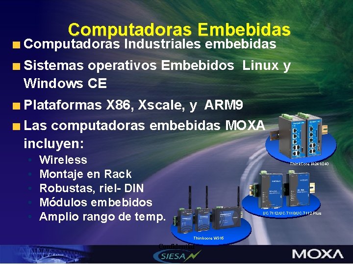 Computadoras Embebidas Computadoras Industriales embebidas Sistemas operativos Embebidos Linux y Windows CE Plataformas X
