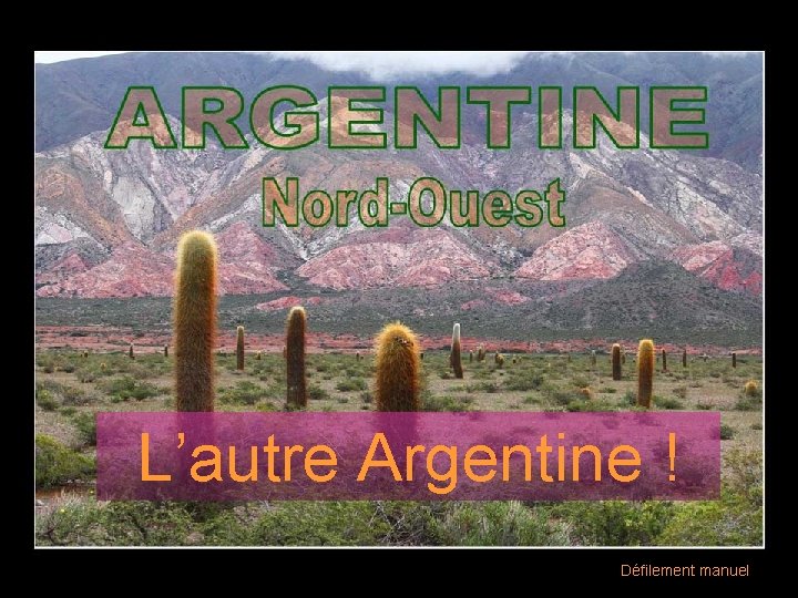 L’autre Argentine ! Défilement manuel 