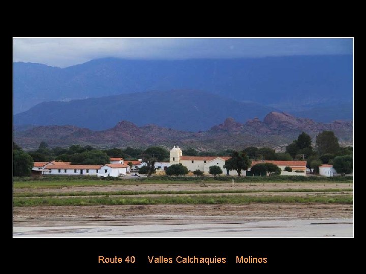 Route 40 Valles Calchaquies Molinos 