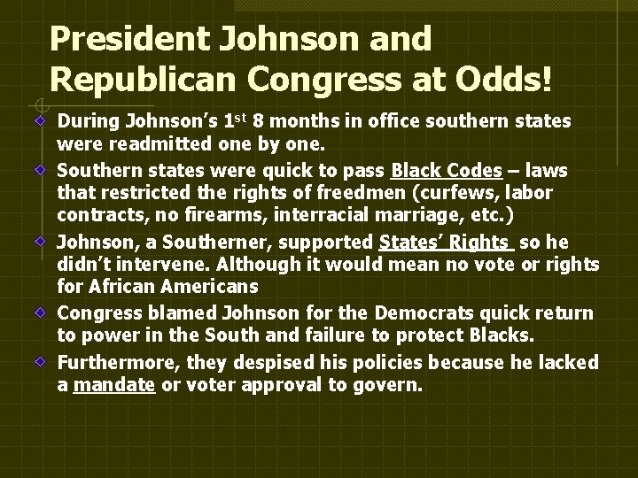 President Johnson and Republican Congress at Odds! During Johnson’s 1 st 8 months in