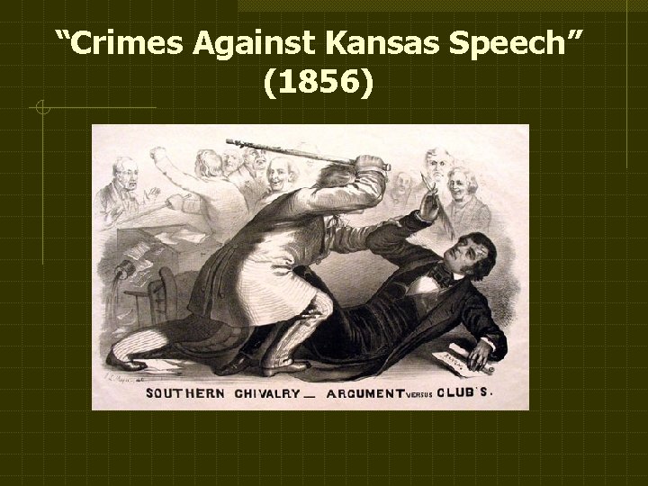 “Crimes Against Kansas Speech” (1856) 