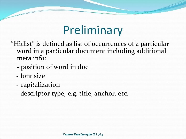 Preliminary “Hitlist” is defined as list of occurrences of a particular word in a