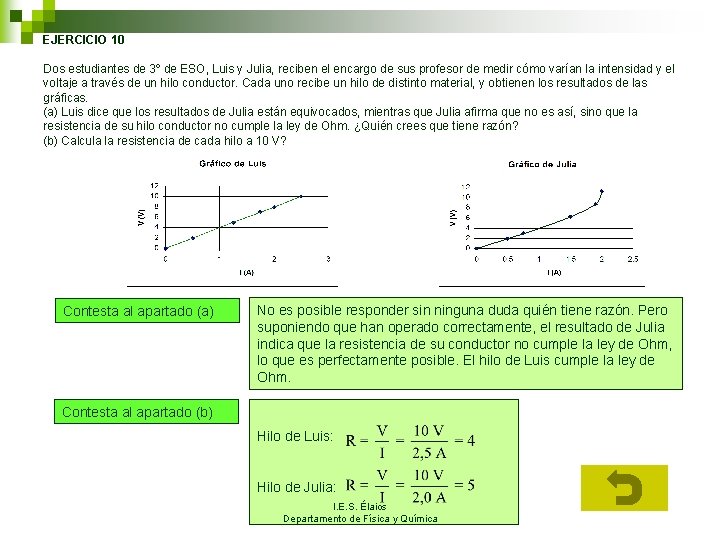 EJERCICIO 10 Dos estudiantes de 3º de ESO, Luis y Julia, reciben el encargo