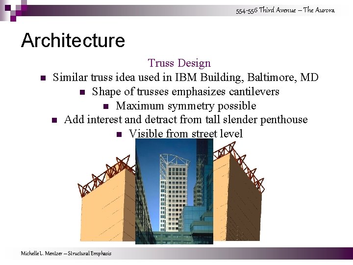 554 -556 Third Avenue – The Aurora Architecture n Truss Design Similar truss idea