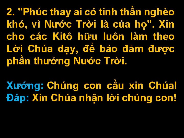 2. "Phúc thay ai có tinh thần nghèo khó, vì Nước Trời là của