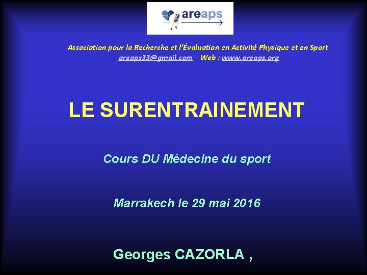 Association pour la Recherche et l’Évaluation en Activité Physique et en Sport areaps 33@gmail.