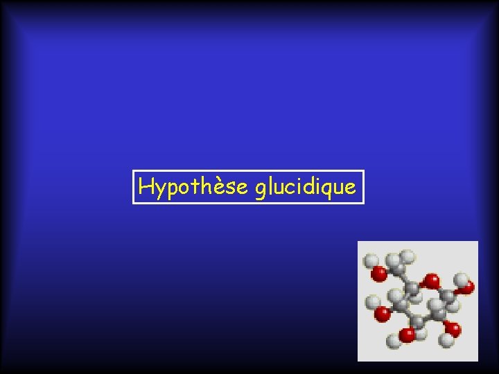 Hypothèse glucidique 