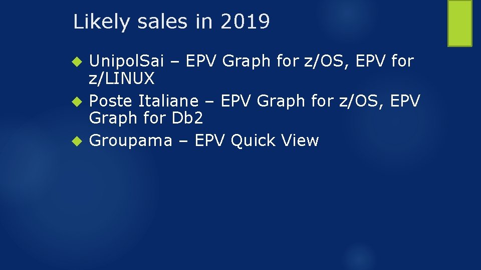 Likely sales in 2019 Unipol. Sai – EPV Graph for z/OS, EPV for z/LINUX