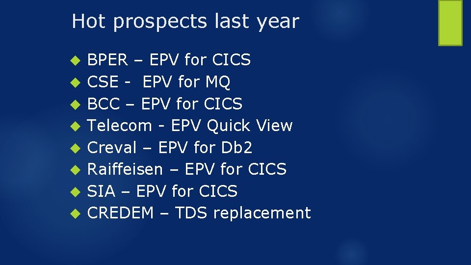Hot prospects last year BPER – EPV for CICS CSE - EPV for MQ