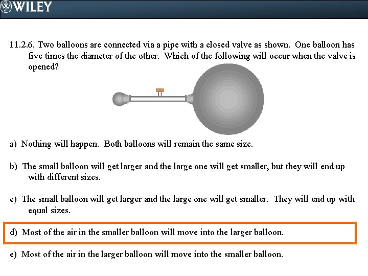 11. 2. 6. Two balloons are connected via a pipe with a closed valve