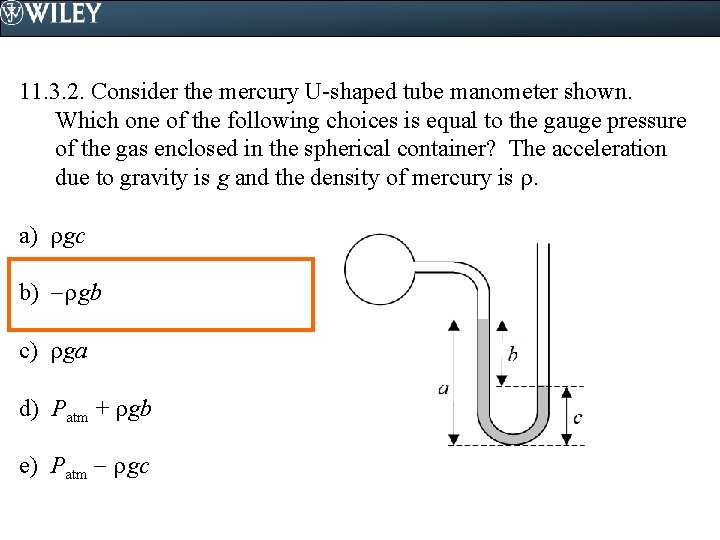 11. 3. 2. Consider the mercury U-shaped tube manometer shown. Which one of the