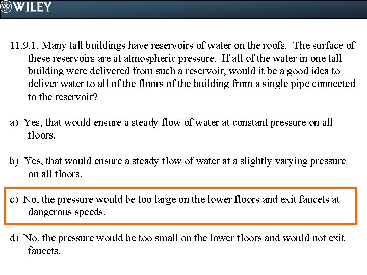 11. 9. 1. Many tall buildings have reservoirs of water on the roofs. The