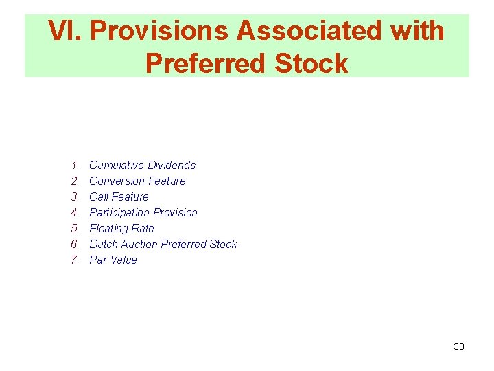 VI. Provisions Associated with Preferred Stock 1. 2. 3. 4. 5. 6. 7. Cumulative