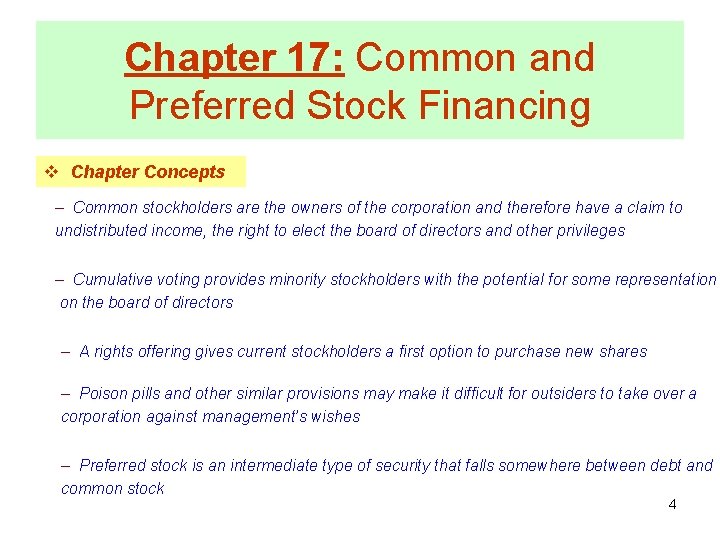 Chapter 17: Common and Preferred Stock Financing v Chapter Concepts – Common stockholders are