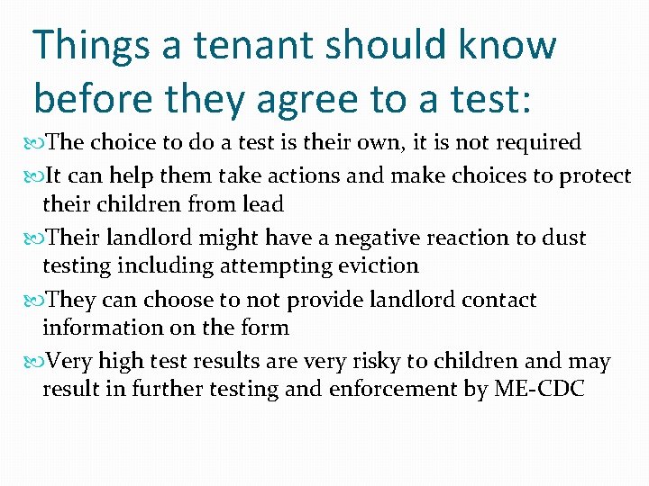 Things a tenant should know before they agree to a test: The choice to