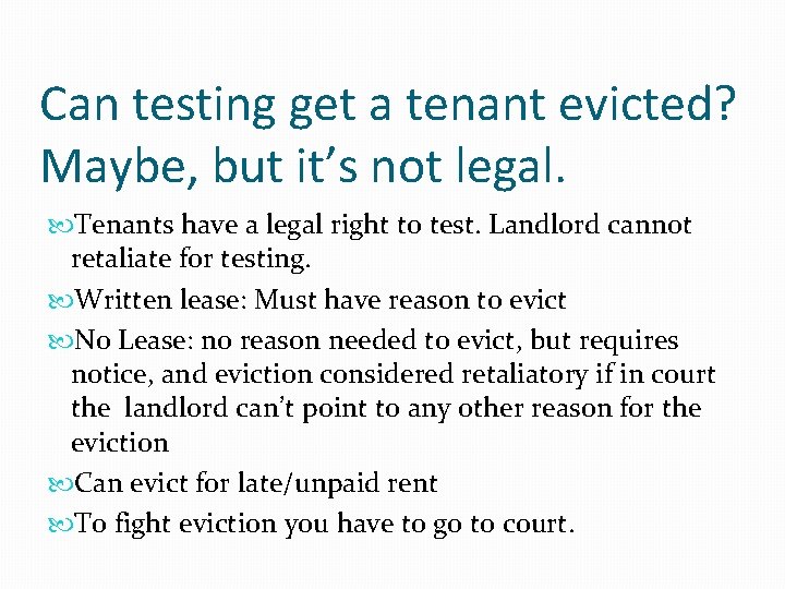Can testing get a tenant evicted? Maybe, but it’s not legal. Tenants have a