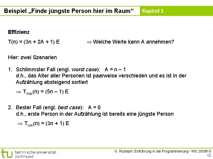 Beispiel „Finde jüngste Person hier im Raum“ Kapitel 1 Effizienz T(n) = (3 n