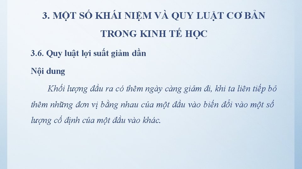 3. MỘT SỐ KHÁI NIỆM VÀ QUY LUẬT CƠ BẢN TRONG KINH TẾ HỌC