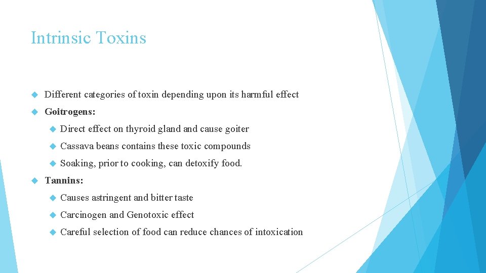 Intrinsic Toxins Different categories of toxin depending upon its harmful effect Goitrogens: Direct effect