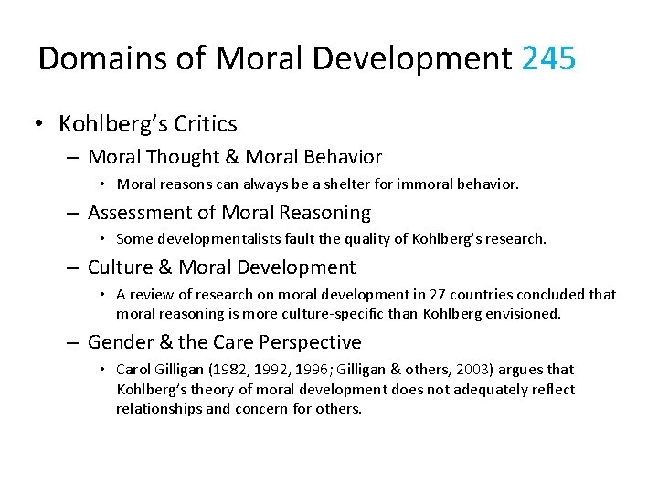 Domains of Moral Development 245 • Kohlberg’s Critics – Moral Thought & Moral Behavior