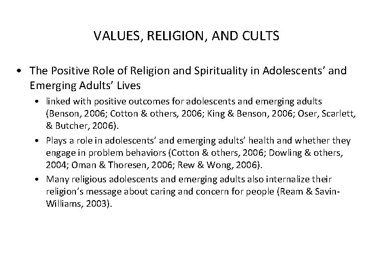 VALUES, RELIGION, AND CULTS • The Positive Role of Religion and Spirituality in Adolescents’