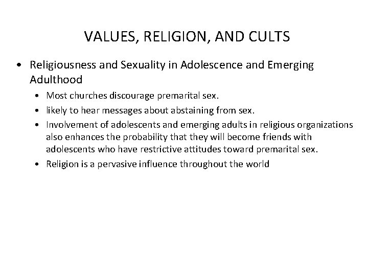 VALUES, RELIGION, AND CULTS • Religiousness and Sexuality in Adolescence and Emerging Adulthood •