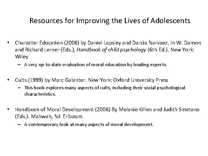 Resources for Improving the Lives of Adolescents • Character Education (2006) by Daniel Lapsley