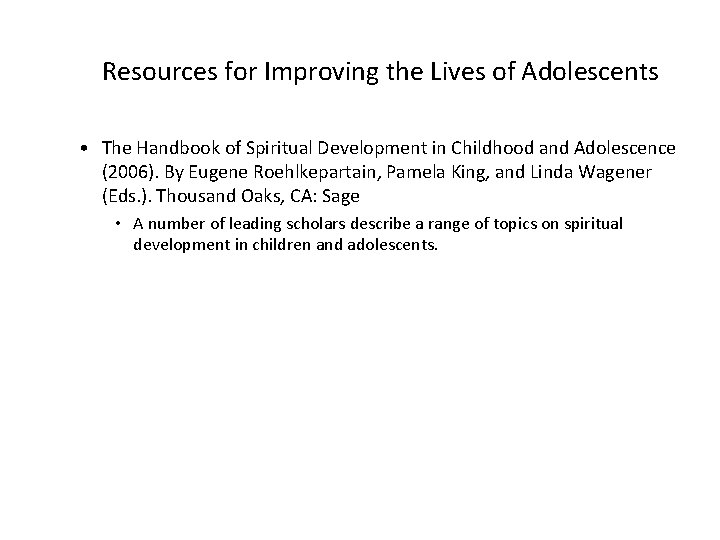 Resources for Improving the Lives of Adolescents • The Handbook of Spiritual Development in