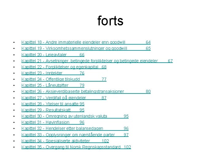 forts • • • • • Kapittel 18 - Andre immaterielle eiendeler enn goodwill