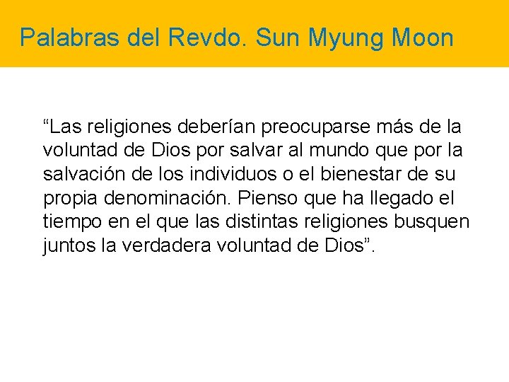 Palabras del Revdo. Sun Myung Moon “Las religiones deberían preocuparse más de la voluntad
