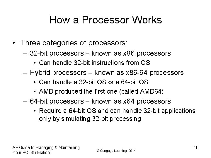 How a Processor Works • Three categories of processors: – 32 -bit processors –