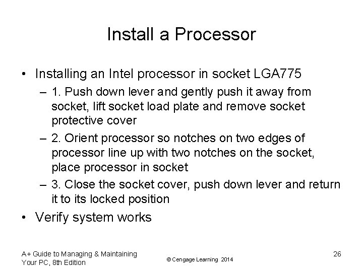 Install a Processor • Installing an Intel processor in socket LGA 775 – 1.