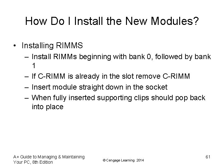 How Do I Install the New Modules? • Installing RIMMS – Install RIMMs beginning