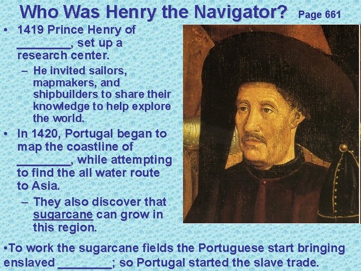 Who Was Henry the Navigator? Page 661 • 1419 Prince Henry of ____, set