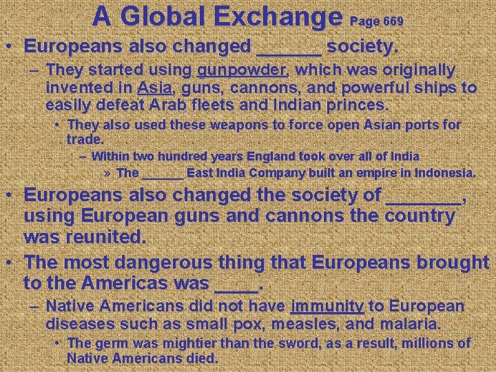 A Global Exchange Page 669 • Europeans also changed ______ society. – They started