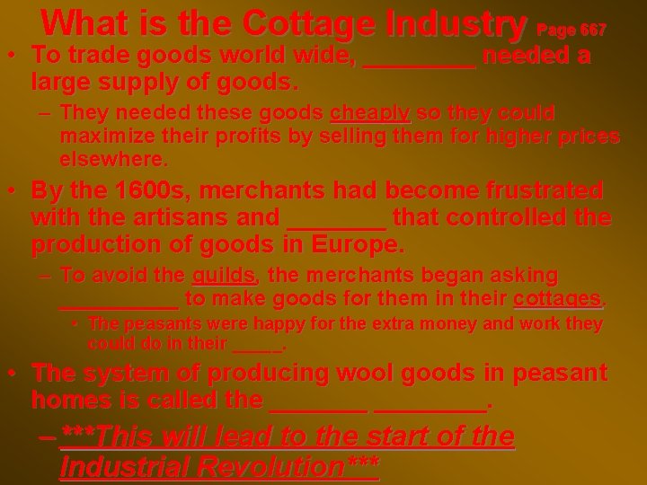 What is the Cottage Industry Page 667 • To trade goods world wide, ____